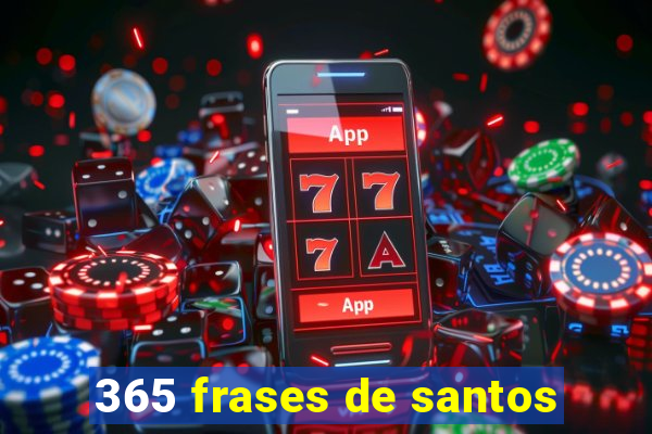 365 frases de santos